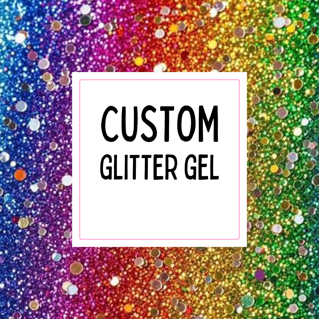 Custom Glitter Gel