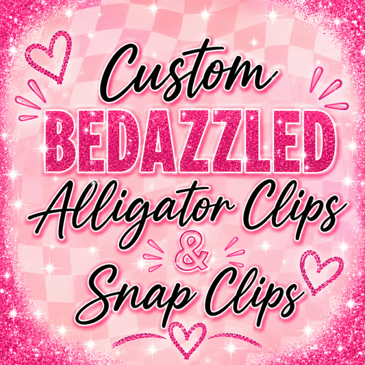 Custom Bedazzled Alligator Clips & Snap Clips