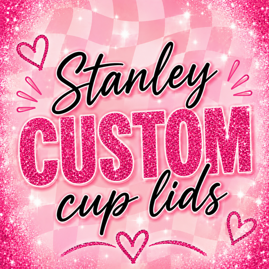 Stanley Custom Lids